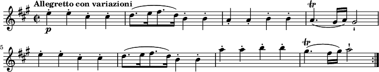 
\relative c'' {
  \version "2.18.2"
  \key a \major
  \time 2/2
  \tempo "Allegretto con variazioni"
\tempo 4 = 130
  e4-.\p e-. cis-. cis-.
  d8. (e16 fis8. d16 ) b4-. b-.
  a-. a-. b-. b-.
  a4.\trill  (gis16 a) gis2-!
  e'4-. e-. cis-. cis-.
  d8. (e16 fis8. d16 ) b4-. b-.
  a'-. a-. b-. b-.
  gis4.\trill (fis16 gis) a2-! \bar ":|."
}
