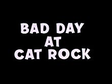 BadDayatCatRocktitle.jpg