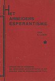 E. Lanti, G. P. de Bruin kaj F. Faulhaber, Het Arbeiders Esperantisme (1932)