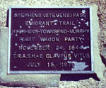 Plaque with the words: Stephens (Stevens) Pass Emigrant Trail. Stephens-Townsend-Murphy, first wagon party, November 24, 1844. T.R.A.S.H.-E Clampus Vitus. July 15, 1979