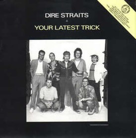 Обложка сингла Dire Straits «Your Latest Trick» (1986)