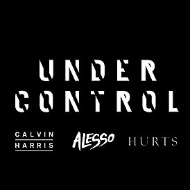 Обложка сингла Кельвина Харриса и Алессо при участии Hurts «Under Control» (2013)